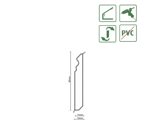 Technische Zeichnung einer Sockelleiste, Höhe 80 Millimeter, Breite 13 Millimeter, frei von Polyvinylchlorid, Montage durch Clips oder Kleben.