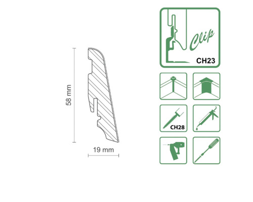 Technische Zeichnung einer Sockelleiste, Höhe 58 Millimeter, Breite 19 Millimeter, Montage mit Clip CH23, Schrauben CH28, Kleber oder Nägeln.